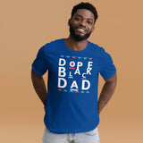 DOPE BLACK DAD T-SHIRT